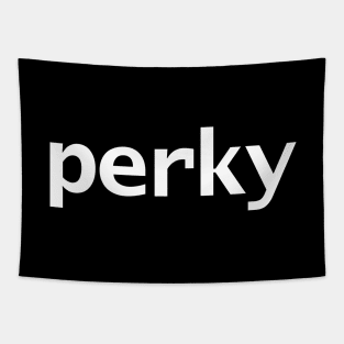 Perky Minimal Typography White Text Tapestry