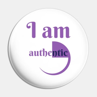 I Am Authentic Pin