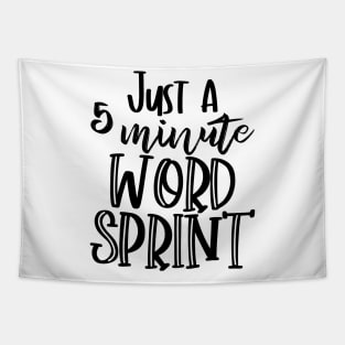 Just a 5 Minute Word Sprint - Writer Motivation Tapestry