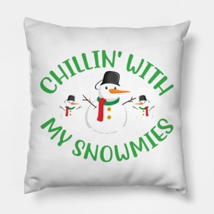 Chillin with my snowmies, Christmas crew Shirt, Cool Xmas Tee, Funny Christmas Shirt, Christmas Tee, Christmas Tree Family pajama tops Pillow