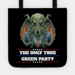 Cthulhu For President USA 2024 Election - The Only Green Party Tote