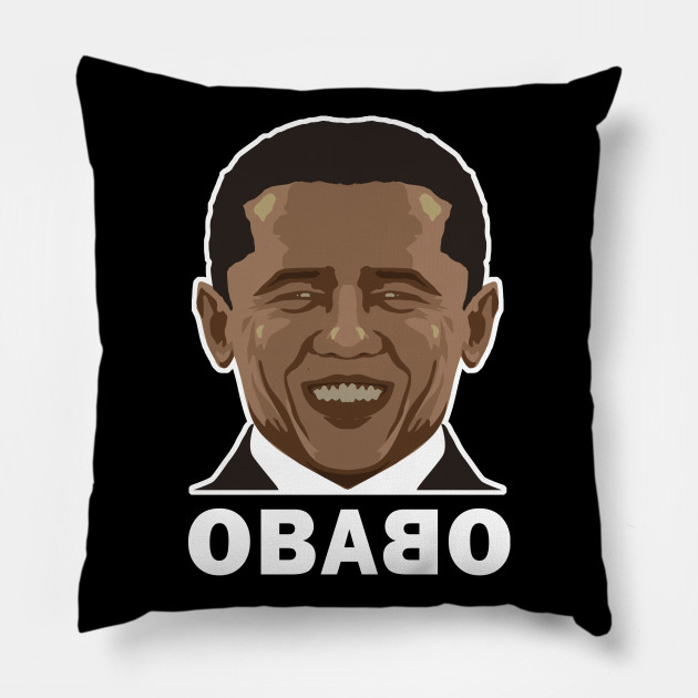 Funny Barack Obama Meme Obabo American President Obama - Barack Obama - Pillow | TeePublic Funny Barack Obama Meme Obabo American President Obama - Barack Obama - Pillow | TeePublic