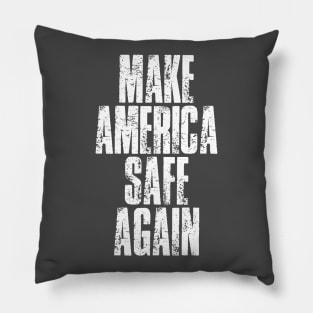 Make America Safe Again 2021 - Make America Great Again Pillow