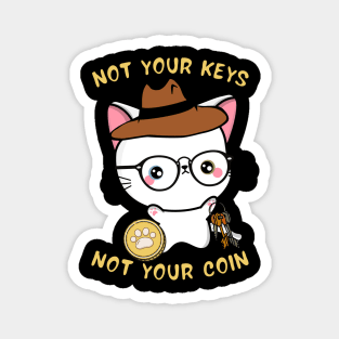 not your keys not your coin  angora cat Magnet