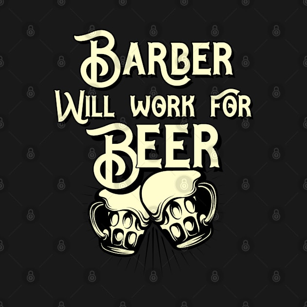 Barber will work for beer design. Perfect present for mom dad friend him or her by SerenityByAlex