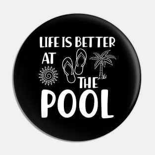 Vacation - Life is better at the pool Pin