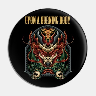 UPON A BURNING BODY BAND Pin