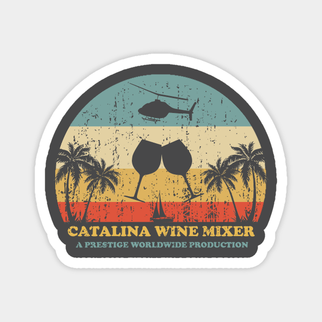 Step Brothers Catalina Wine Mixer Magnet by Bigfinz