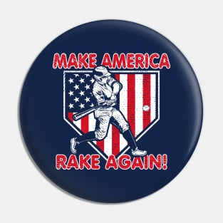 Baseball Presidential Election Make America Rake Again Funny Baseball Hitter USA Pin