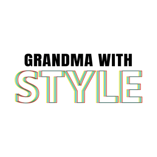 Grandma With Style in white T-Shirt