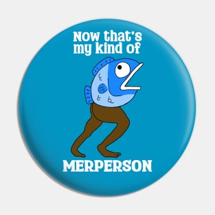 My Kind of Merperson Pin