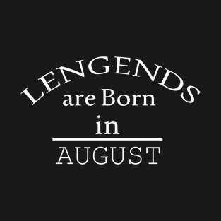 legends are born in august 2021 T-Shirt