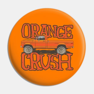 ORANGE CRUSH Pin