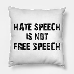 hate speech is not free speech Pillow