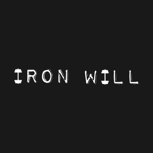 Iron Will T-Shirt