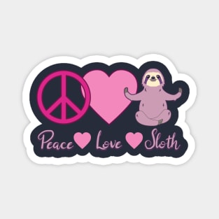 Peace Love Sloth Pink Tones Magnet