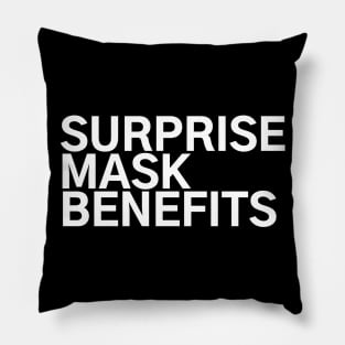 #SurpriseMaskBenefits Surprise Mask Benefits Pillow