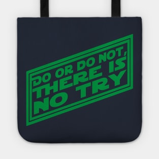 There is No Try Tote