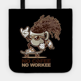 No Cofee no workee Tote