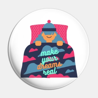 Inspirational Make Your Dreams Real Pin