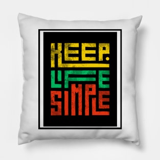 Keep Life Simple Pillow