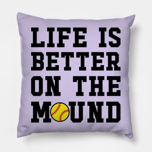 Life Is Better On The Mound Softball Pitcher Cute Funny Pillow