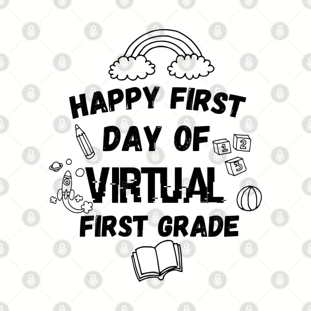 Happy First Day Of Virtual First Grade back to school by Gaming champion