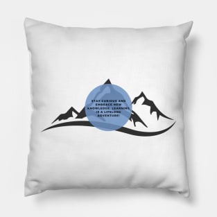 Stay curious and embrace new knowledge. Learning is a lifelong adventure! Pillow