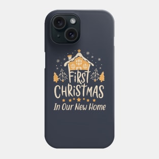 First Christmas in Our New Home,Christmas Gifts Classic Phone Case