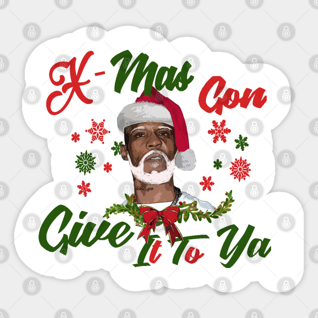 Xmas Gonna Give To Ya X Gon Give It To Ya Sticker Teepublic Uk