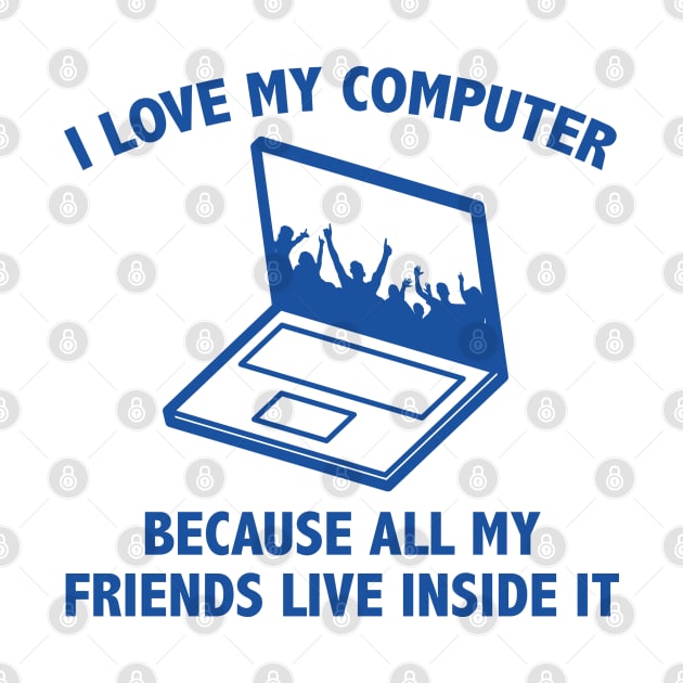 I Love My Computer by AmazingVision