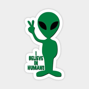 I believe in humans Magnet
