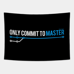 ONLY COMMIT TO MASTER Tapestry