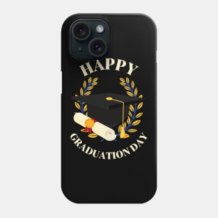 Happy Graduation Day Graduate College Student Fun Phone Case