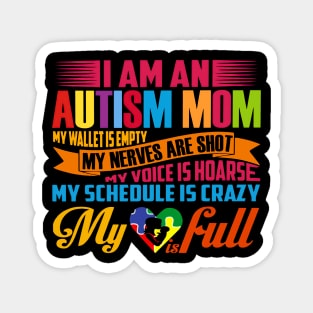 I Am An Autism Mom My Wallet Is Empty My Nerves Are Shot Magnet