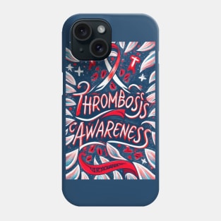 Thrombosis Awareness Ribbon of Hope Phone Case