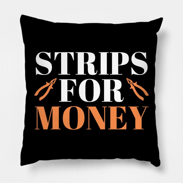 Strips For Money Electrician Strips Pillow by Azz4art