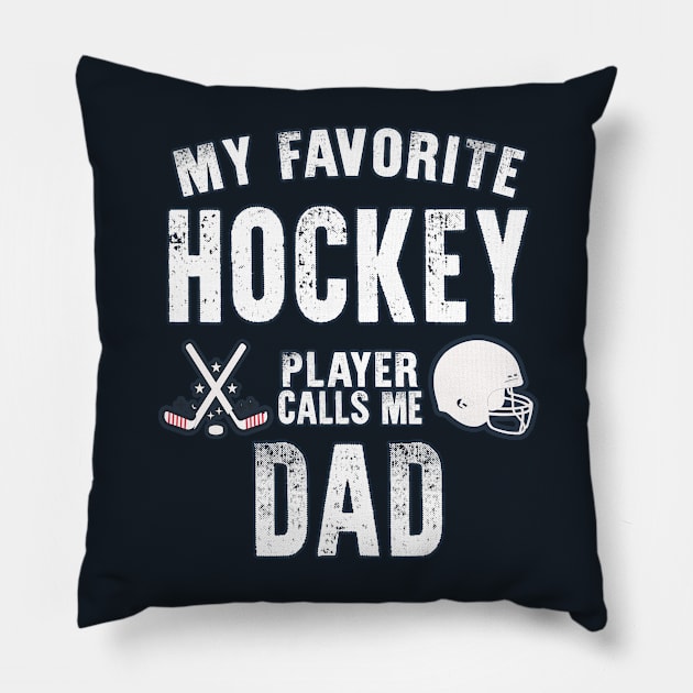 Mens My Favorite Hockey Player Calls Me Dad Gift for hockey dad Pillow by BoogieCreates