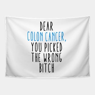 Dear Colon Cancer You Picked The Wrong Bitch Tapestry