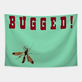 Bugged! Tapestry