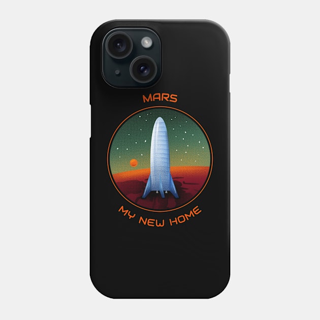 Mars, My New Home Space Design Phone Case by Up 4 Tee