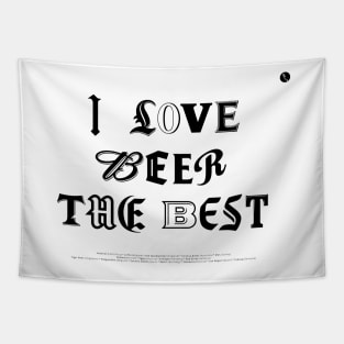 I Love Beer The Best Tapestry