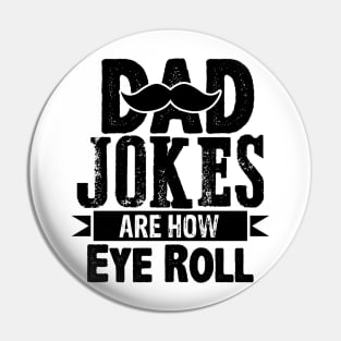 Dad Jokes are how Eye Roll funny quote Pin