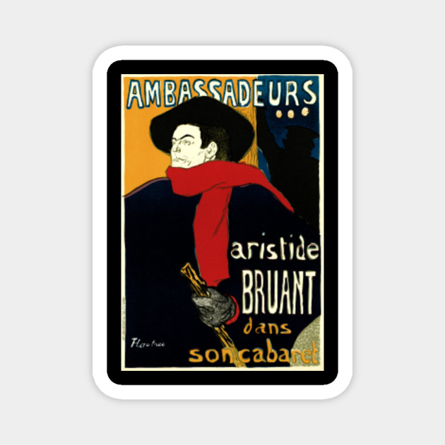 Aristide Bruant By Toulouse Lautrec Toulouse Lautrec Magnet