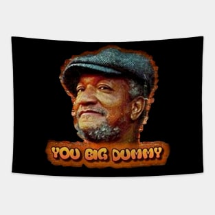 You big dummy Tapestry