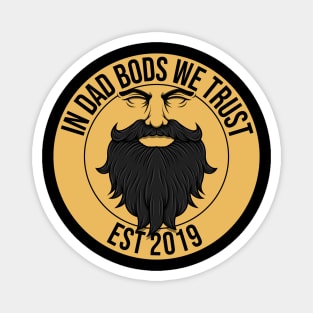 In Dad Bods We Trust Magnet