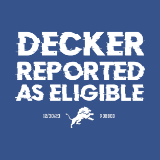 Decker-Reported-As-Eligible T-Shirt