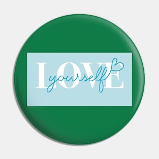 Love Yourself - Mint (Dark Background) Pin