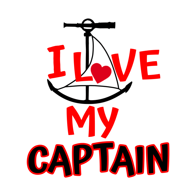 I Love My Captain by Sailfaster Designs