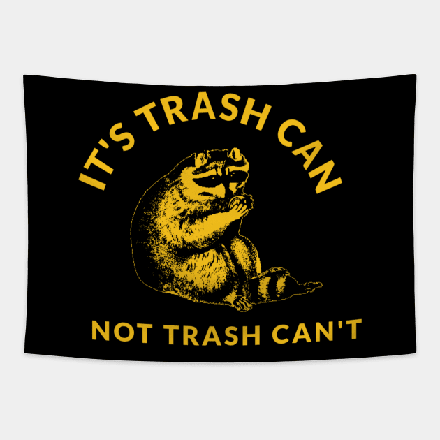 Its Trash Can Not Trash Cant Tapestry by TidenKanys